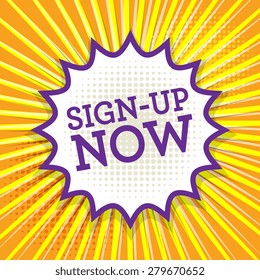 Comic book explosion with text Sign-Up Now, vector illustration