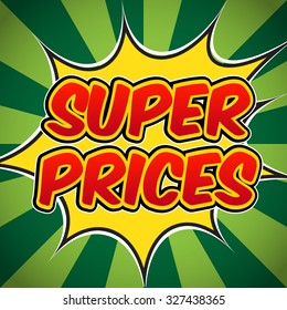 Comic book explosion with text Super Prices Sale. Design for your next banner flyer pop art discount promotion.