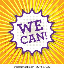 Comic book explosion with text We Can, vector illustration