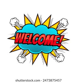 Comic book explosion with text Welcome, vector illustration