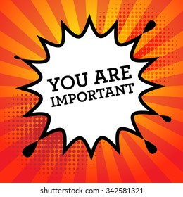 Comic book explosion with text You are important, vector illustration