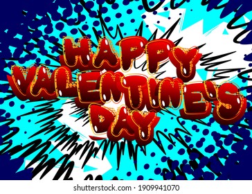 Comic book Happy Valentine's Day greeting card on cartoon background. Comic sound effects in pop art style. Vector illustration.