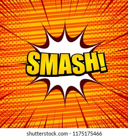 Comic book orange template with yellow light Smash wording white speech bubble stripes rays and halftone effects. Vector illustration