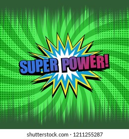Comic book page concept with Super Power inscription colorful speech bubble dotted radial and rays effects on green background. Vector illustration