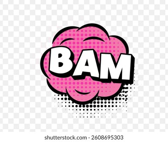 Comic Book Style BAM Text With Pink Explosion Cloud, Retro Halftone Dots, And Bold Typography On Transparent Background. Fun Pop Art Design. Vector Illustration. - Powered by Shutterstock - Get 15% off with code: PIKWIZARD15