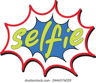 Comic book style dialogue with the phrase selfie