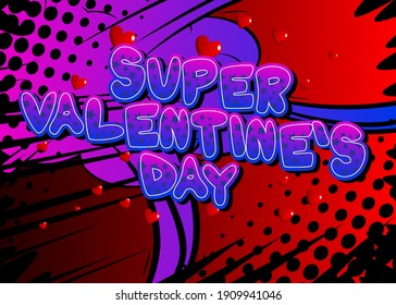 Libro de historietas Tarjeta de saludo del Día de Súper Valentín sobre fondo de dibujos animados. Efectos de sonido cómico al estilo de arte pop. Ilustración vectorial.
