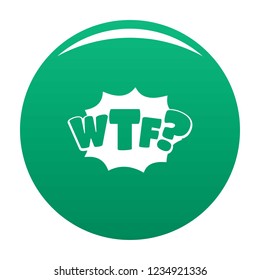 Comic boom wtf icon. Simple illustration of comic boom wtf vector icon for any design green