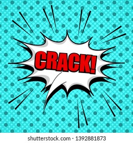 Comic bright abstract template with red Crack wording white speech bubble sound halftone and dotted humor effects on turquoise background. Vector illustration