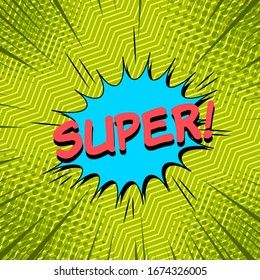 Comic bright dynamic template with red Super wording blue speech bubble on green waves halftone rays background. Vector illustration