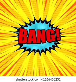 Comic bright explosive template with red Bang inscription blue speech bubble radial halftone and rays effects in yellow colors. Vector illustration