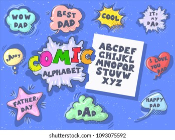 Comic cartoon retro font set. Father s day speech bubbles. Alphabet letters in style of comics, pop art for title, headline, poster, comics, or banner design. typography collection to create your text