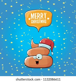 Comic christmas greeting card. vector funny cartoon cool tiny brown smiling poo with santa red hat and speech bubble isolated on christmas stars background. 