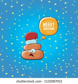 Comic christmas greeting card. vector funny cartoon cool tiny brown smiling poo with santa red hat and speech bubble isolated on christmas stars background. 