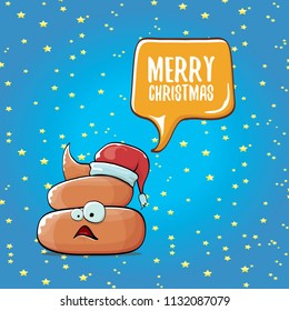 Comic christmas greeting card. vector funny cartoon cool tiny brown smiling poo with santa red hat and speech bubble isolated on christmas stars background. 