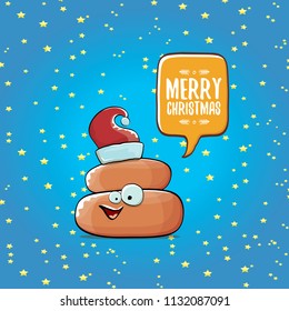 Comic christmas greeting card. vector funny cartoon cool tiny brown smiling poo with santa red hat and speech bubble isolated on christmas stars background. 