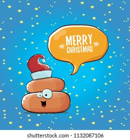 Comic christmas greeting card. vector funny cartoon cool tiny brown smiling poo with santa red hat and speech bubble isolated on christmas stars background. 