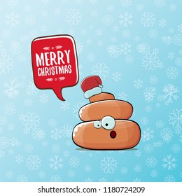Comic christmas greeting card. vector funny cartoon cool tiny brown smiling poo with santa red hat and speech bubble isolated on winter backgroundwtih snowflakes.