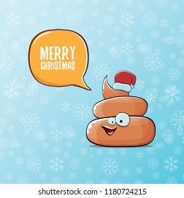Comic christmas greeting card. vector funny cartoon cool tiny brown smiling poo with santa red hat and speech bubble isolated on winter backgroundwtih snowflakes.