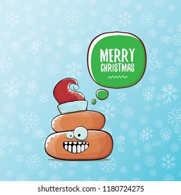 Comic christmas greeting card. vector funny cartoon cool tiny brown smiling poo with santa red hat and speech bubble isolated on winter backgroundwtih snowflakes.