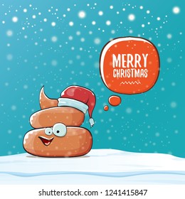 Comic christmas greeting card. vector funny cartoon cool tiny brown smiling poo with santa red hat and speech bubble isolated on winter background wtih snow and falling snowflakes.