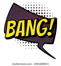 Comic colored hand drawn speech bubble. Retro cartoon sticker. Funny design vector item illustration. Comic text BANG sound effect in pop art style