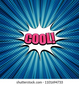 Comic Cool wording template with pink inscription white speech bubble rays and halftone effects on blue radial background. Vector illustration