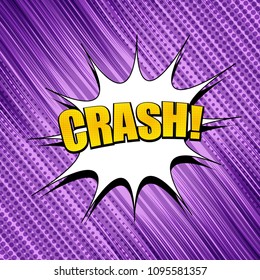 Comic dynamic purple template with yellow Crash wording white speech bubble slanted lines halftone and rays humor effects. Vector illustration