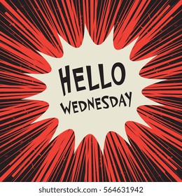 Comic explosion business concept poster with text Hello Wednesday, vector illustration