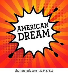 Comic explosion with text America Dream, vector illustration