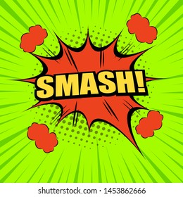 Comic explosive bright vivid concept with yellow Smash wording red speech bubble clouds rays and halftone effects on light green background. Vector illustration