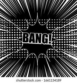 Comic explosive monochrome concept with Bang inscription speech cloud rays and halftone effects in black and white colors. Vector illustration