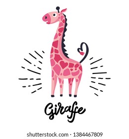 Comic giraffe hand drawn flat color illustration. Jiraffe lettering quote. Cute pink african animal cartoon character. Funny Poster, banner, shirt design on white isolated background.