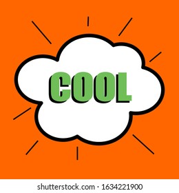 Comic greeting bubbles with COOL expression text. Vector illustration of a dynamic cartoon isolated on an orange background.