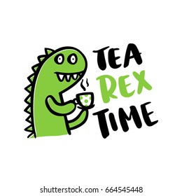 The comic inscription "Tea rex time" and a cartoon funny dinosaur. It can be used for card, mug, brochures, poster, t-shirts, phone case etc. Vector Image.