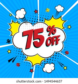 Comic lettering 75 percent off SALE in the speech bubble comic style flat design. Retro vintage pop art illustration isolated on rays background. Exclamation sticker or label store or shop.
