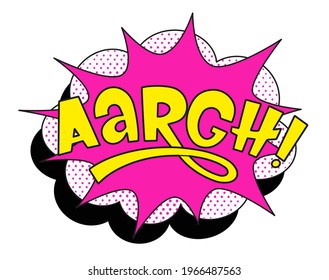 Comic lettering aargh. Vector bright cartoon illustration in retro pop art style. Comic text sound effects. EPS 10.