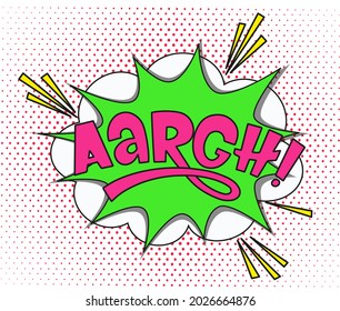 Comic lettering aargh! Vector bright cartoon illustration in retro pop art style. Comic text sound effects. EPS 10.