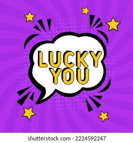Cómic con letras de Lucky You. Concepto de éxito. Ilustración de dibujos animados brillantes en estilo retro de arte pop. Efectos de sonido de texto cómico.  Explosión de historietas con el texto Promoción de Lucky You
