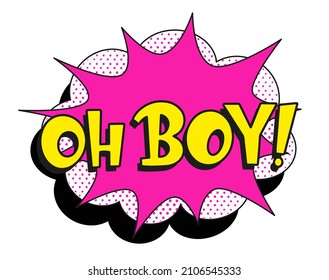 Comic lettering oh boy. Vector bright cartoon illustration in retro pop art style. Comic text sound effects. EPS 10.