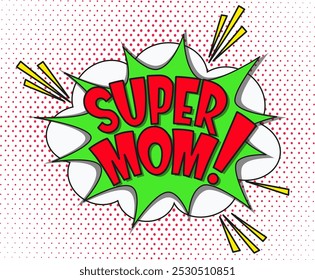 Comic lettering super mom. Vector bright cartoon illustration in retro pop art style. Comic text sound effects. EPS 10.