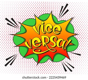 Comic lettering vice versa. Vector bright cartoon illustration in retro pop art style. Comic text sound effects. EPS 10.