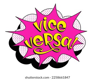 Comic lettering vice versa. Vector bright cartoon illustration in retro pop art style. Comic text sound effects. EPS 10.