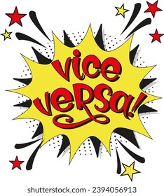 Comic lettering vice versa. Vector bright cartoon illustration in retro pop art style. Comic text sound effects. EPS 10.