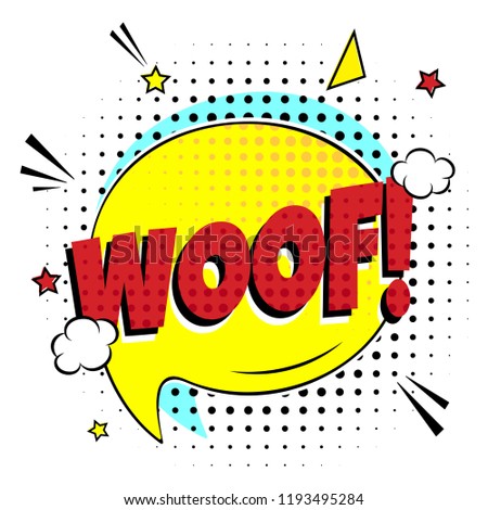 Comic lettering WOOF! in the speech bubble comic style flat design. Dynamic retro vintage pop art illustration isolayed on white background. Exclamation WOOF!