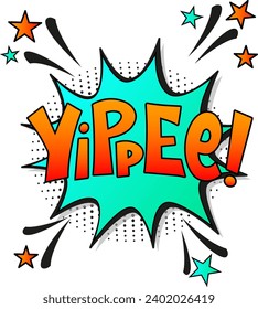 Yippee con letras cómicas con labios rojos y boca abierta. Ilustración de dibujos animados brillantes en estilo retro de arte pop. Efectos de sonido de texto cómico.