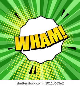 Comic light Wham wording template with yellow inscription, halftones, white speech bubble, sound effects on green radial background. Vector illustration