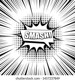 Comic monochrome style concept with Smash wording speech bubbles rays and halftone humor effects. Vector illustration