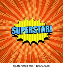 Comic page bright background with blue Superstar inscription yellow speech bubble striped rays and radial effects on halftone star shape in pop art style. Vector illustration