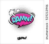 Comic pop art speech bubble with emotional text Damn! Vector bright dynamic cartoon illustration in retro pop art style isolated on white background.